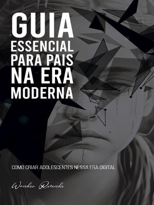 cover image of Guia Essencial para Pais na Era Moderna